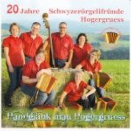 CD Handglänk mau Hogergruess - Schwyzerörgelifründe Hogergruess