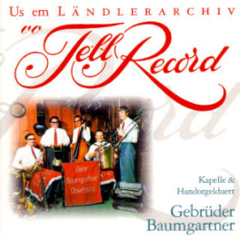 CD-Kopie: Kapelle Gebr Baumgartner, Us em Ländlerarchiv vo Tell Record