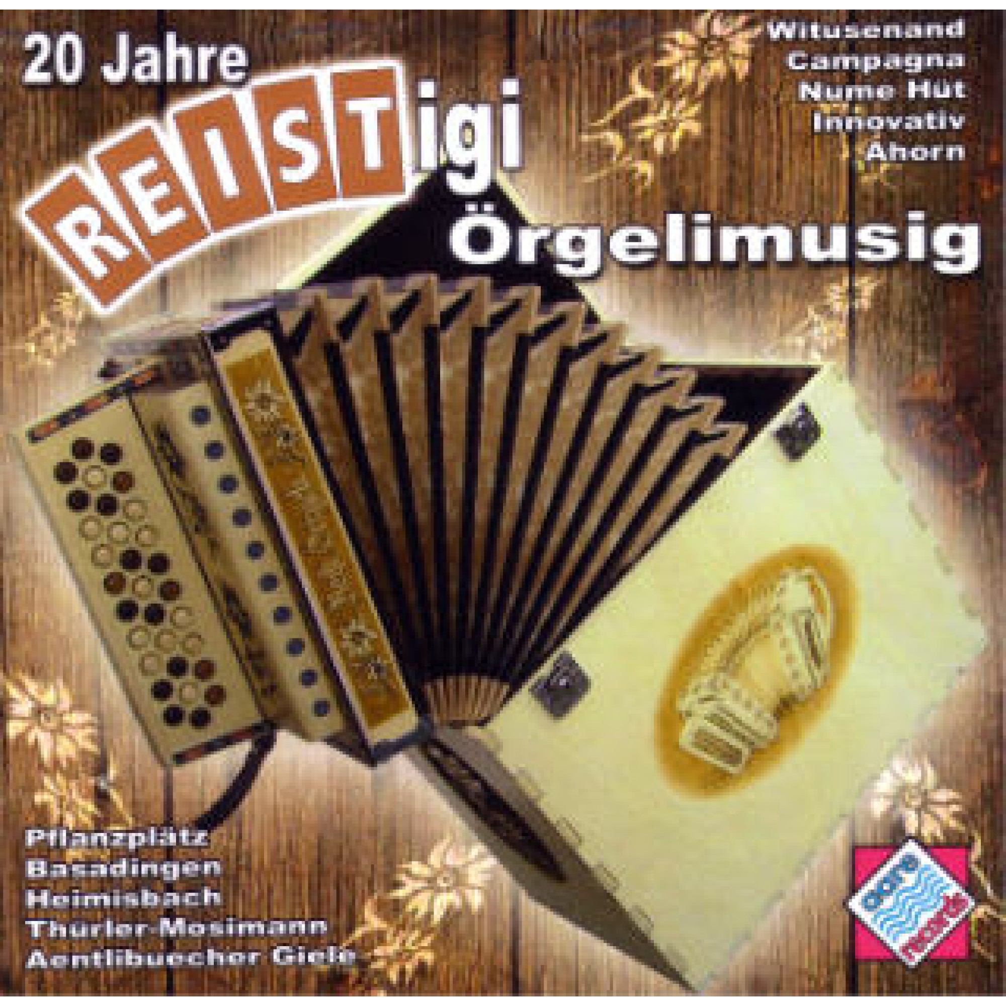 CD 20 Jahre - Reistigi Örgelimusig CD 20 Jahre - Reistigi Örgelimusig