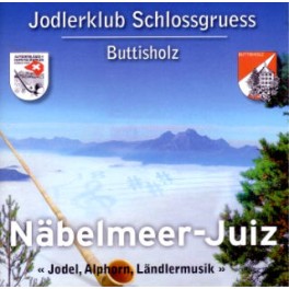 CD Näbelmeer-Juiz - Jodlerklub Schlossgruess Buttisholz