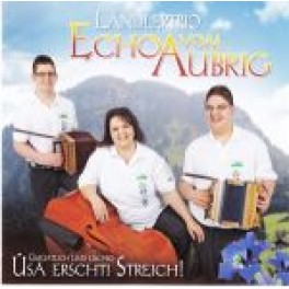 CD Gmüätlich und urchig - Üsä erschti Streich! - LT Echo vom Aubrig