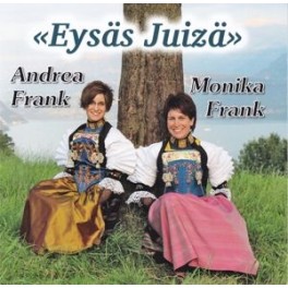 CD Eysäs Juizä - Jodelduett Monika & Andrea Frank