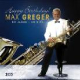 CD Happy Birthday 80 Jahre - Max Greger, Doppel-CD