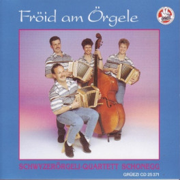 CD Fröid am Örgele - SQ Schonegg