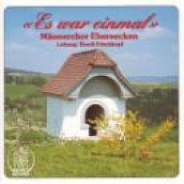 CD Es war einmal, Männerchor Ebersecken