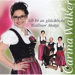 CD Ich bi as glücklichs Walliser Meitji - Carina Walker