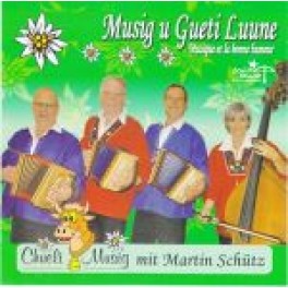 CD Musig u gueti Luune - Chueli Musig mit Martin Schütz