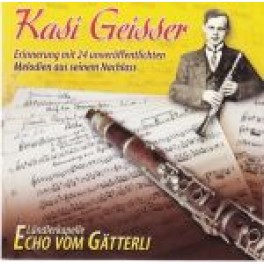 Occ. CD Kasi Geisser - Ländlerkapelle Echo vom Gätterli