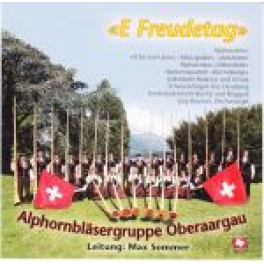 CD E Freudetag - Alphornbläsergruppe Oberaargau