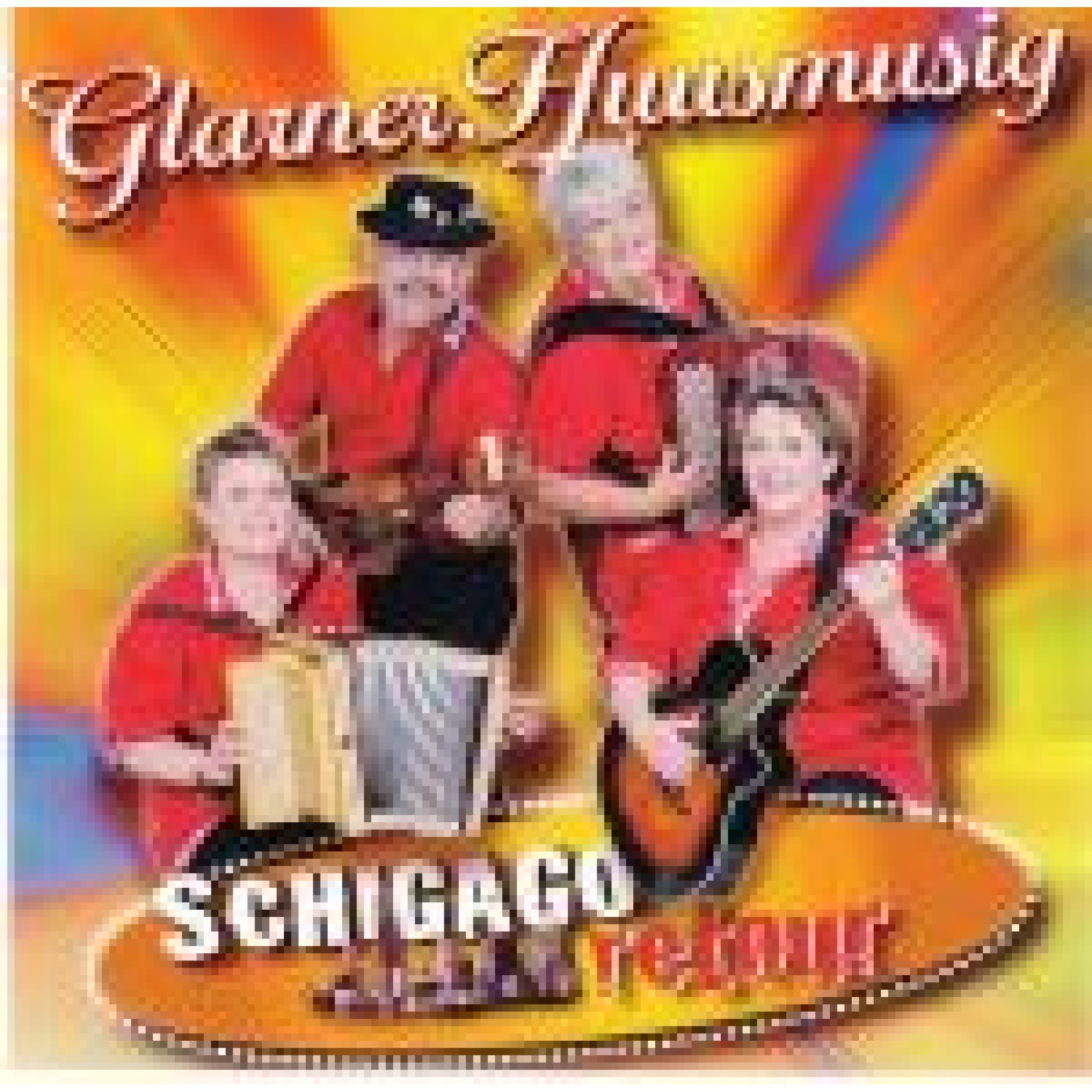 CD Schigago retour - Glarner Huusmusig CD Schigago retour - Glarner Huusmusig