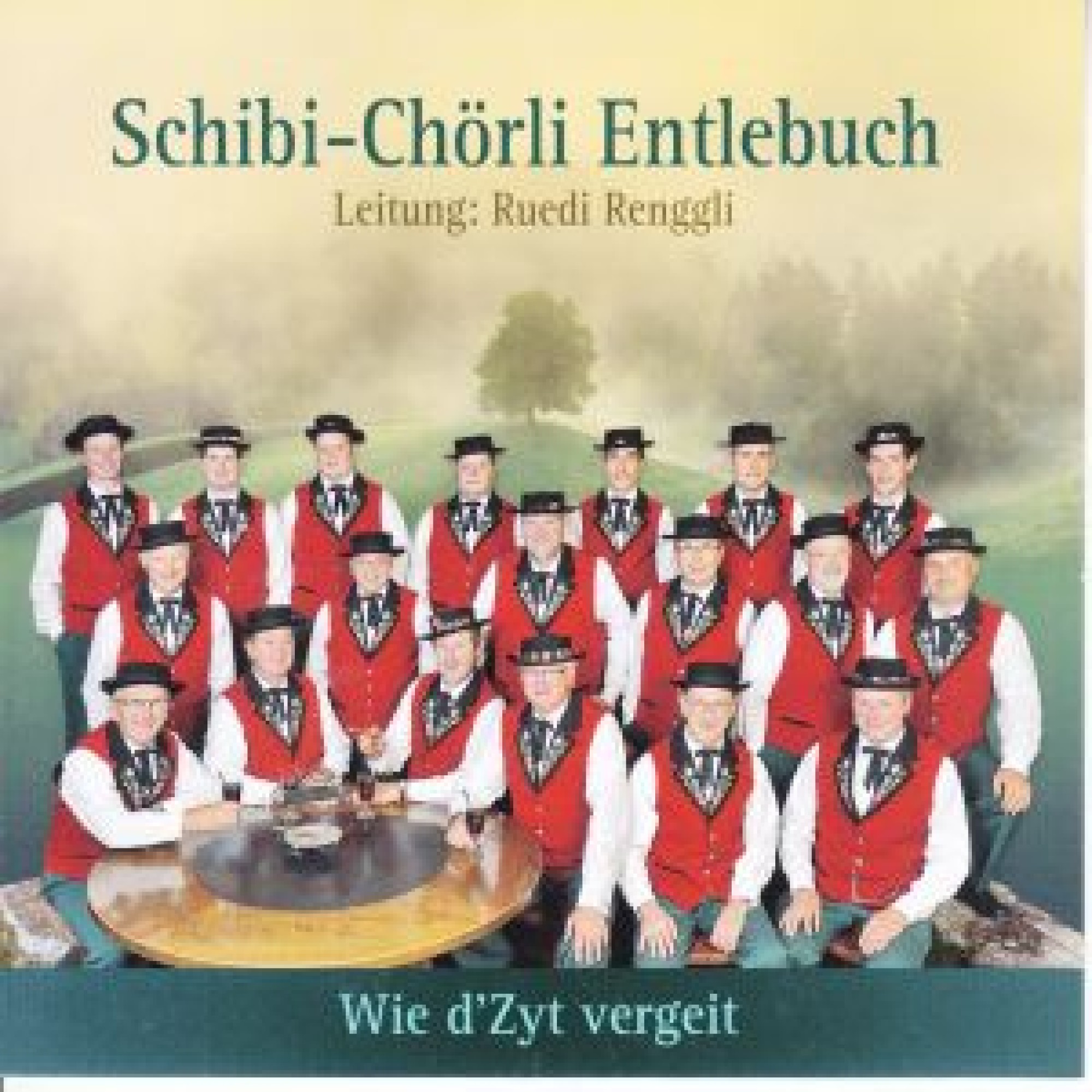 CD Wie d'Zyt vergeit - Schibi-Chörli Entlebuch CD Wie d'Zyt vergeit - Schibi-Chörli Entlebuch