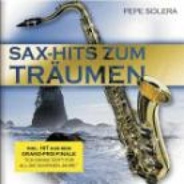 CD Sax-Hits zum Träumen - Pepe Solera