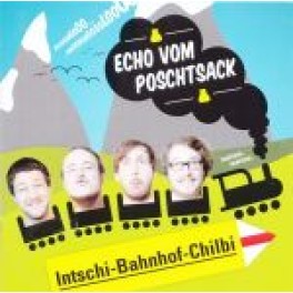CD Intschi-Bahnhof Chilbi - Echo vom Poschtsack