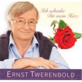 CD Ich schenke Dir mein Herz - Ernst Twerenbold