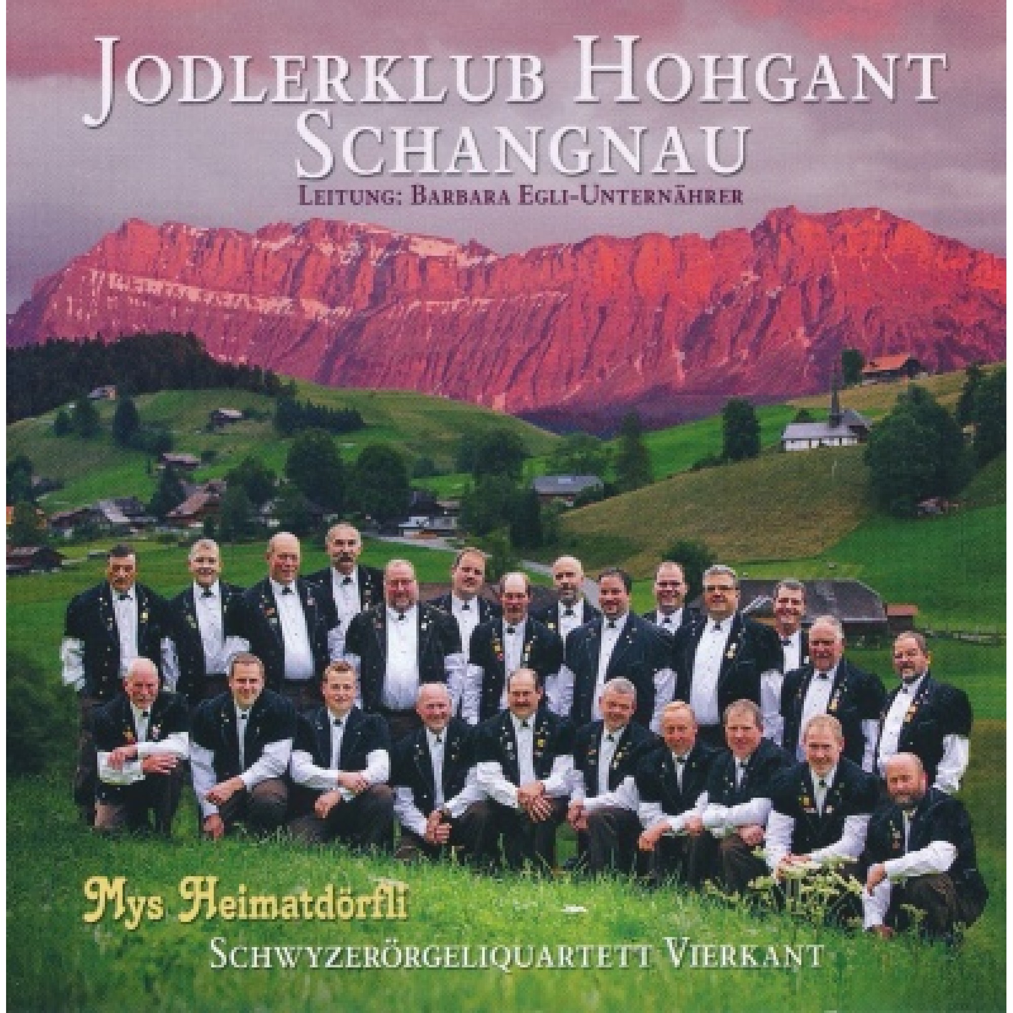 CD Mys Heimatdörfli - Jodlerklub Hohgant Schangnau CD Mys Heimatdörfli - Jodlerklub Hohgant Schangnau