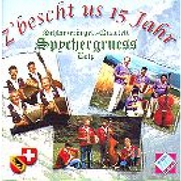 CD Z'bescht us 15 Jahr, SchwyzerörgeliQuartett Spychergruess Be
