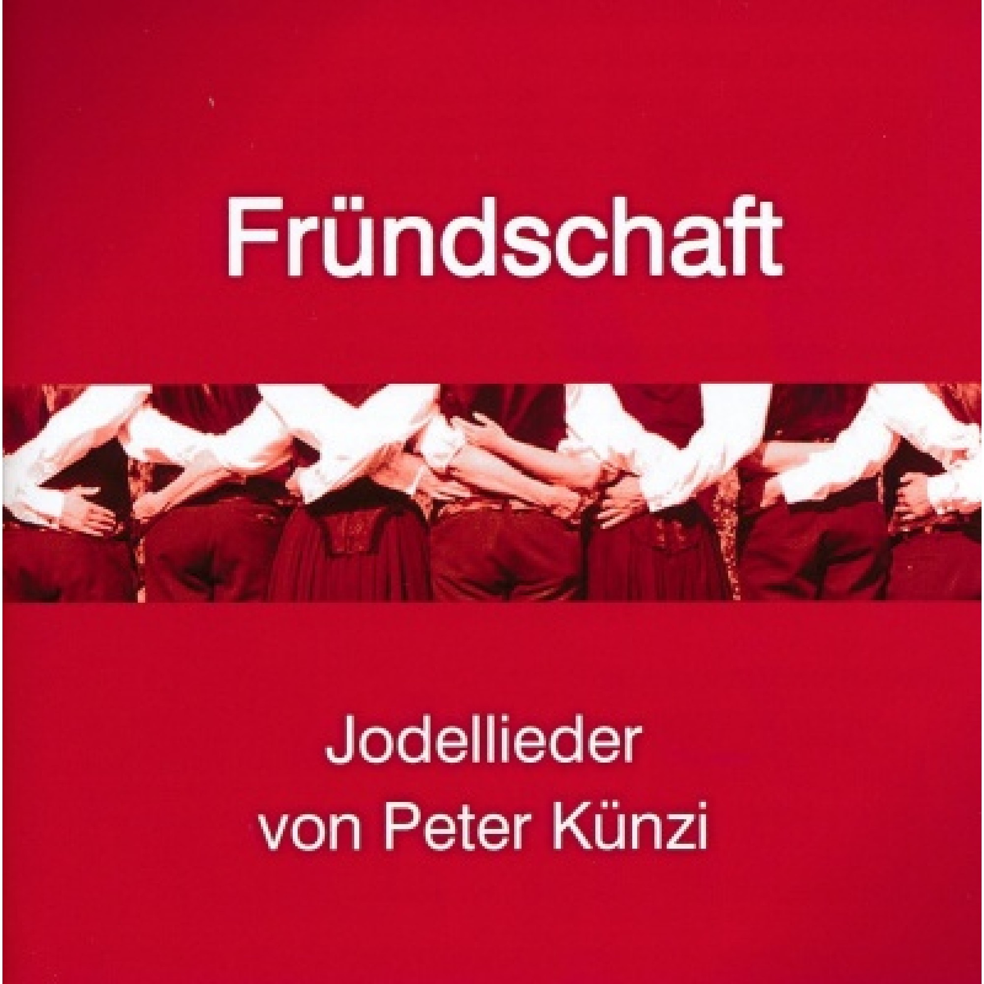 CD Fründschaft - Jodellieder von Peter Künzi CD Fründschaft - Jodellieder von Peter Künzi