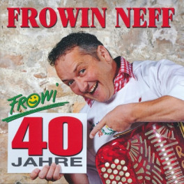 CD 40 Jahre Fröwi - Frowin Neff