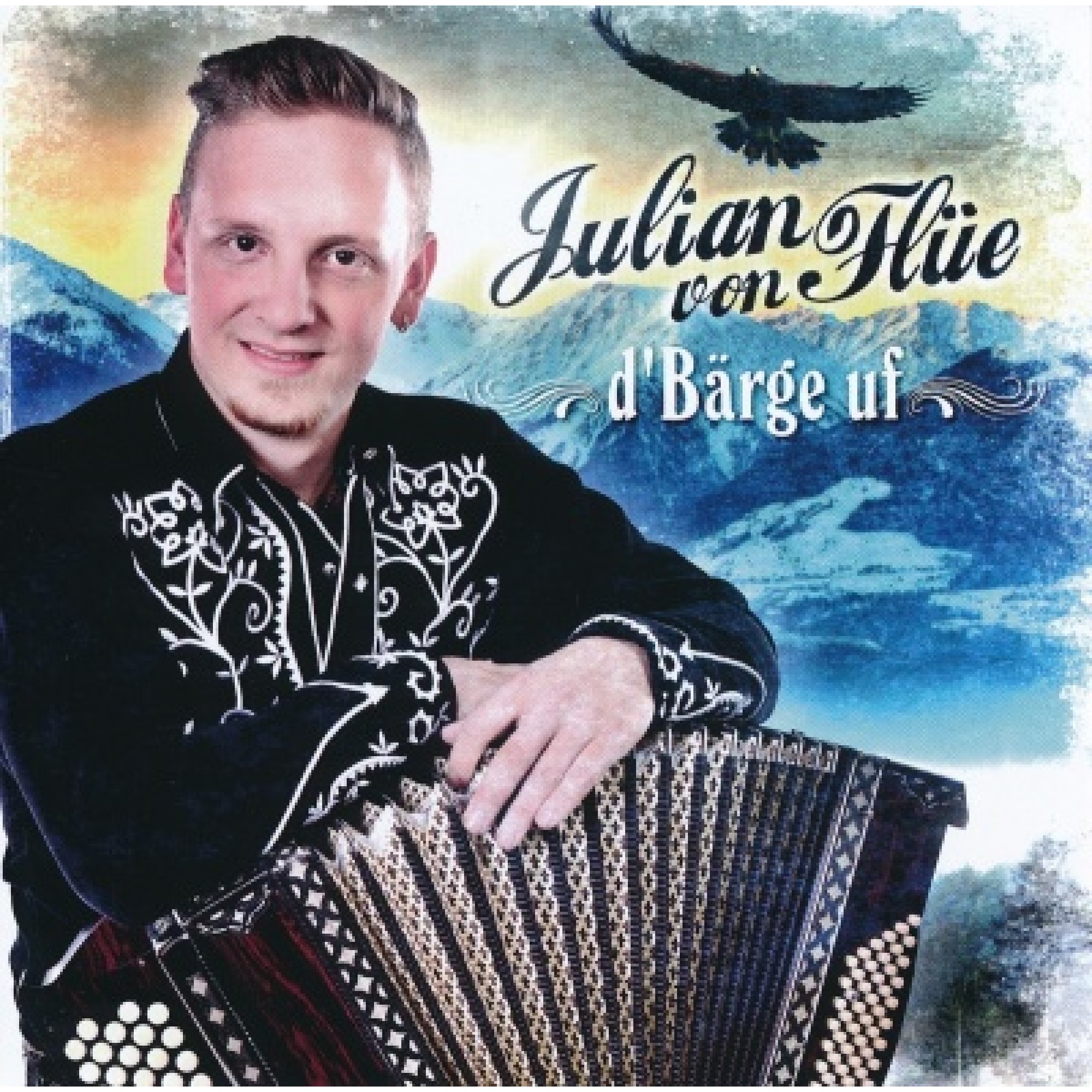 CD d'Bärge uf - Julian von Flüe CD d'Bärge uf - Julian von Flüe