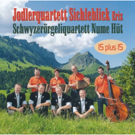 CD 15 plus 15 - Jodlerquartett Sichleblick Eriz