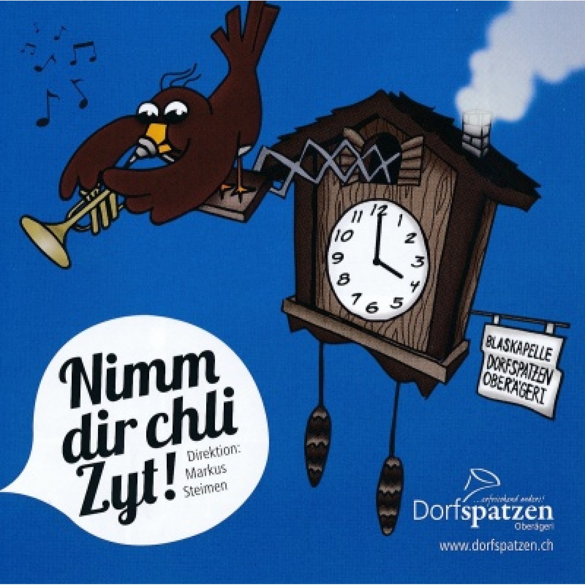 CD Nimm dir chli Zyt! - Dorfspatzen Oberägeri CD Nimm dir chli Zyt! - Dorfspatzen Oberägeri