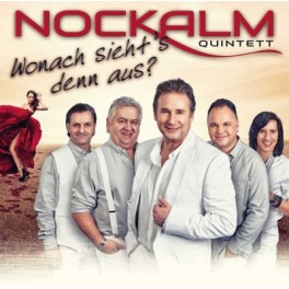CD Wonach sieht's denn aus? - Nockalm Quintett