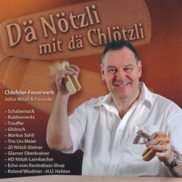 CD Dä Nötzli mit dä Chlötzli - Julius Nötzli & Freunde