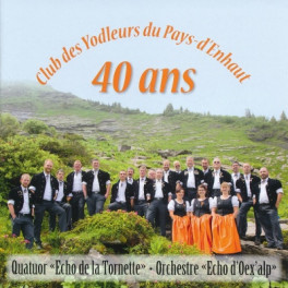 CD 40 ans / 40 Jahre - Echo Tornette - Echo d'Oex'alp