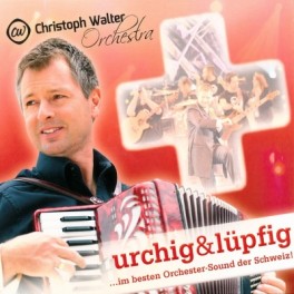 CD urchig & lüpfig - Christoph Walter Orchestra