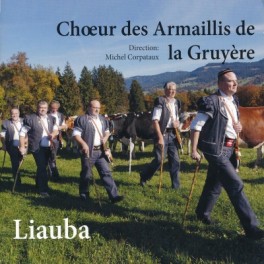CD Liauba - Choeur des Armaillis de la Gruyère