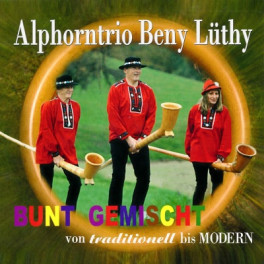 CD bunt gemischt - Alphorntrio Beny Lüthy