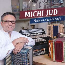 CD Musig us eigener Chuchi - Michi Jud
