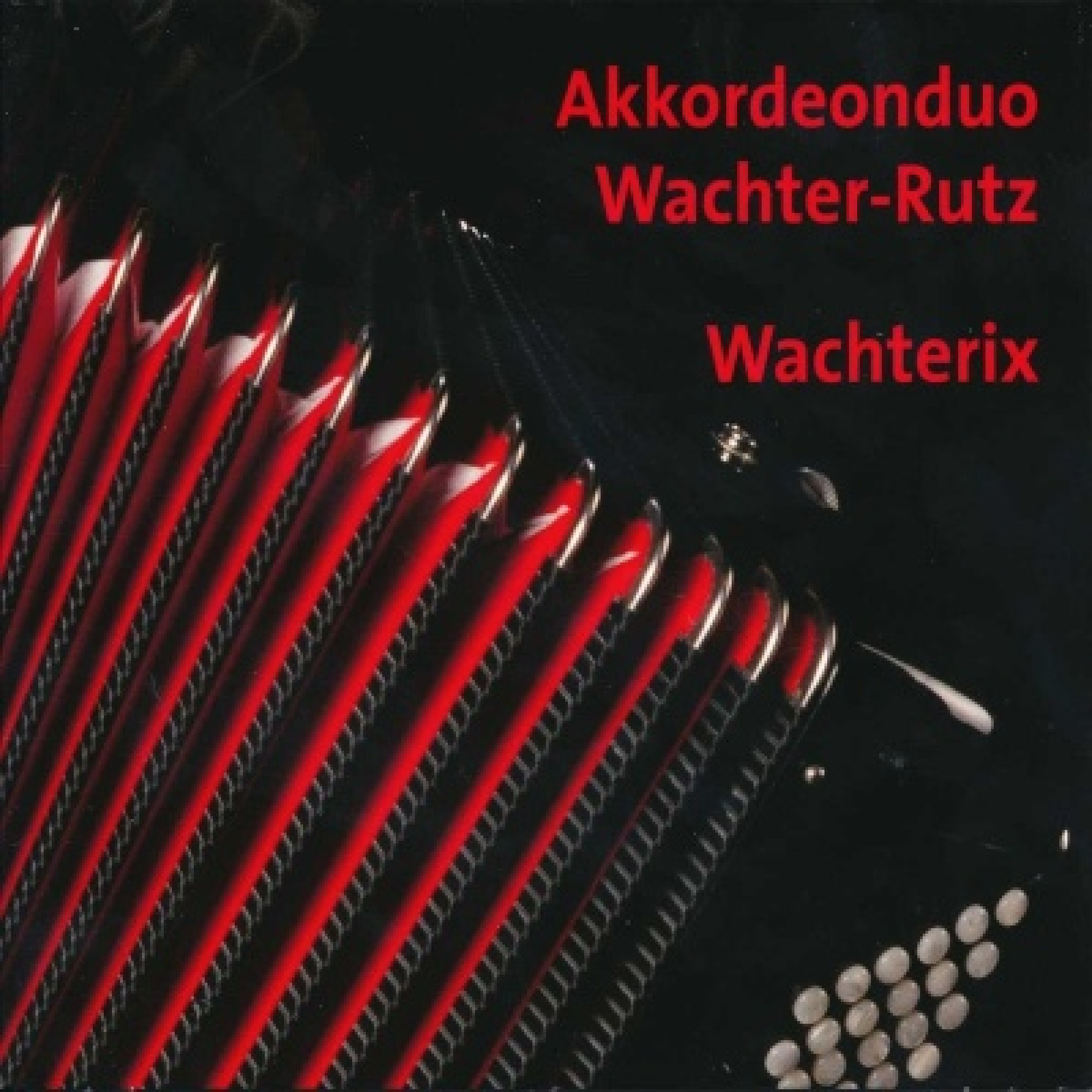 CD Wachterix - Akk-Duo Wachter-Rutz CD Wachterix - Akk-Duo Wachter-Rutz