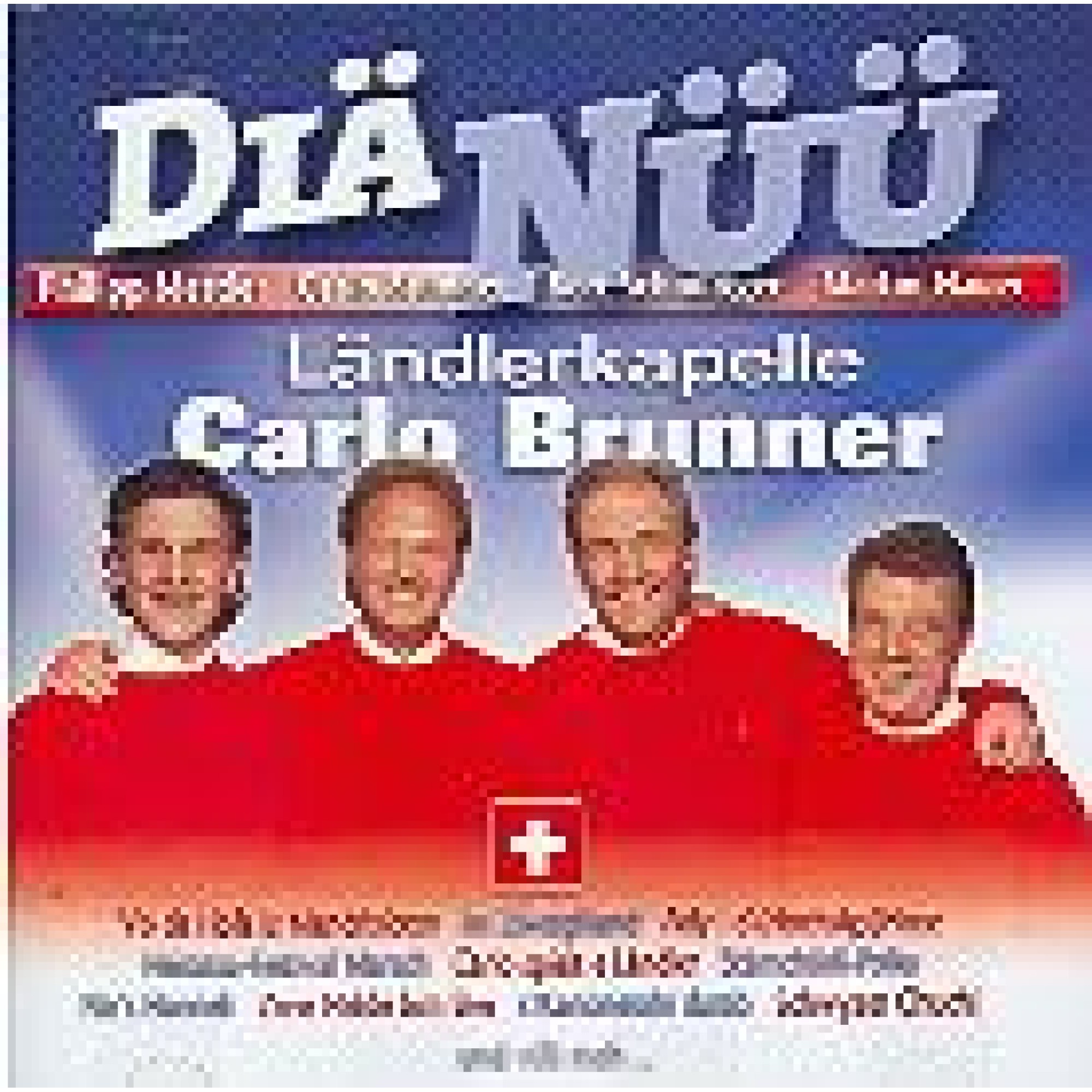 Occ. CD Diä nüü - Carlo Brunner Ländlerkapelle Occ. CD Diä nüü - Carlo Brunner Ländlerkapelle