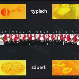 CD Typisch Zäuerli - Schötze-Chörli Stein, AR