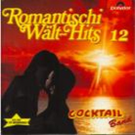 CD Romantischi Wält-Hits 12 - Cocktail
