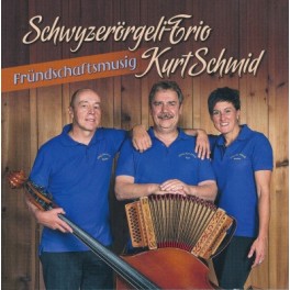 CD Fründschaftsmusig - Kurt Schmid Schwyzerörgeli-Trio