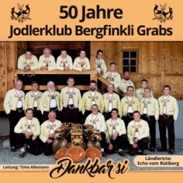 CD Dankbar si - Jodlerklub Bergfinkli Grabs