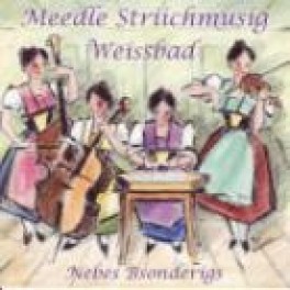 CD nebes Bsonderigs - Meedle Striichmusig Weissbad