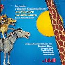 CD D'Bremer Stadtmusikante - Max Huwyler u. Trudi Gerster u.a.