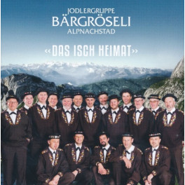 CD Das isch Heimat - Jodlergruppe Bärgröseli Alpnachstad