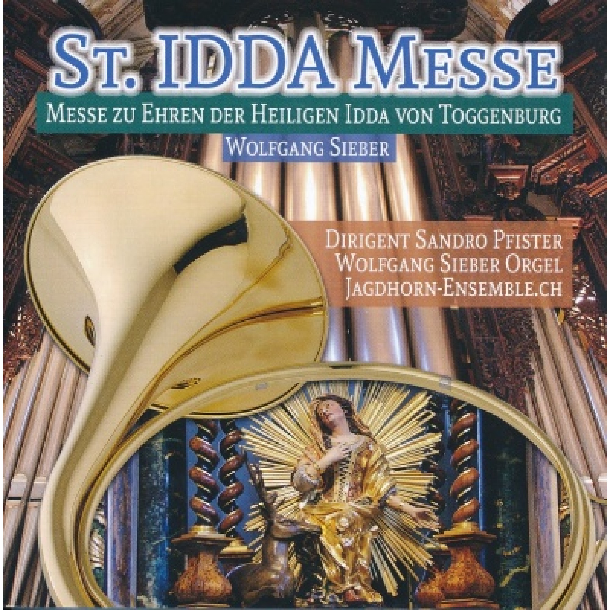 CD St. Idda Messe - Wolfgang Sieber / Jagdhorn-Ensemble CD St. Idda Messe - Wolfgang Sieber / Jagdhorn-Ensemble