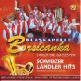 CD die grössten Schweizer Länder-Hits - Blaskapelle Borsicanka