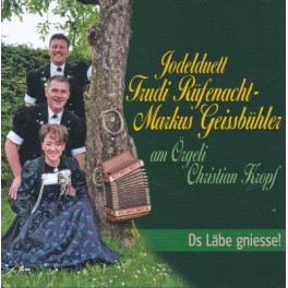 CD Ds Läbe gniesse! - JD Trudi Rüfenacht - Markus Geissbühler