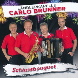 CD Schlussbouquet - Ländlerkapelle Carlo Brunner