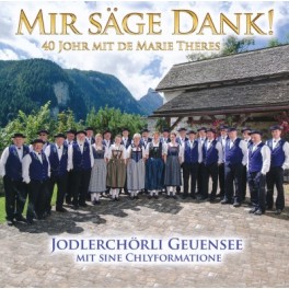 CD Mir säge Dank! - Jodlerchörli Geuensee 2CD