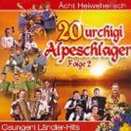 CD 20 urchigi Alpenschlager - diverse Vol. 2