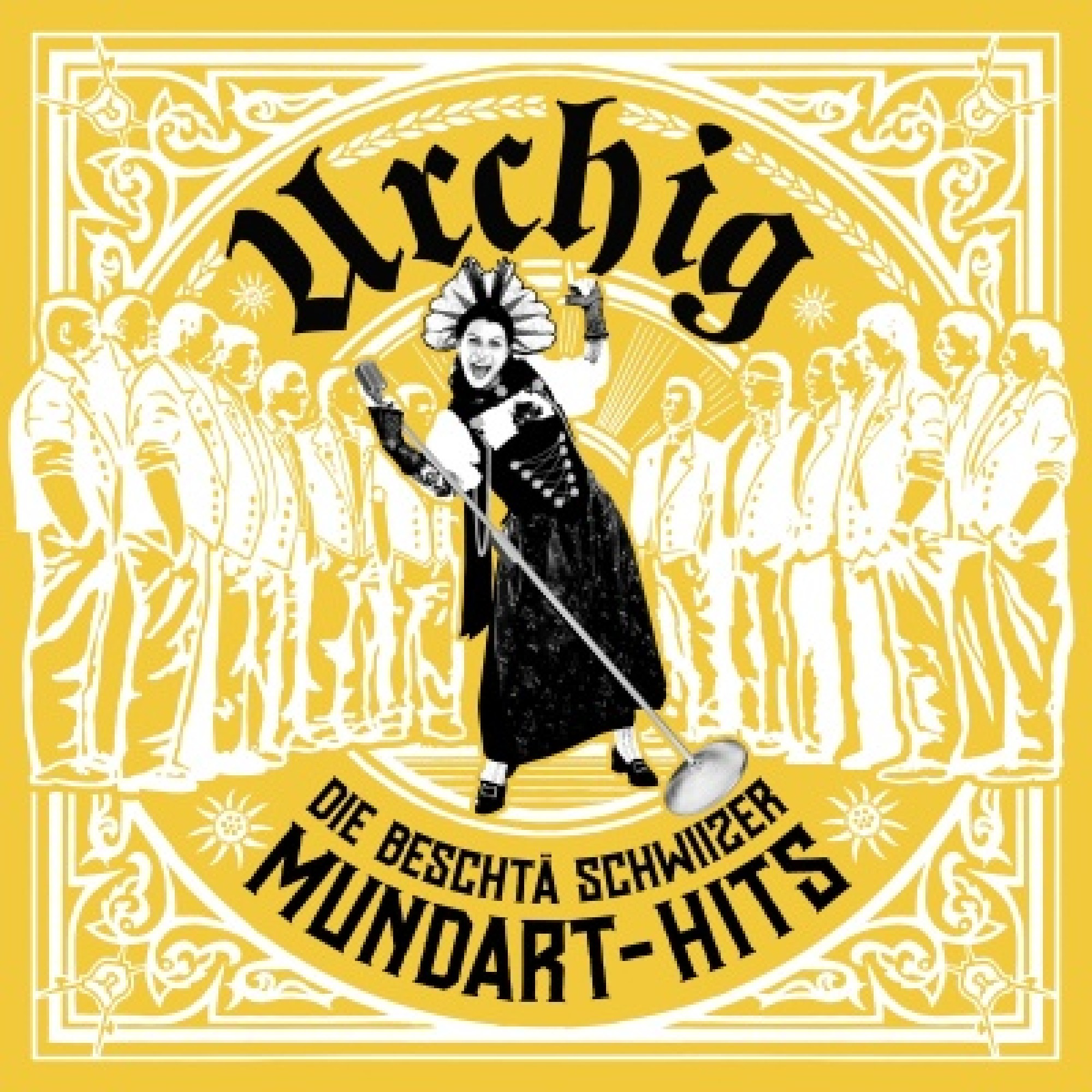 CD Die beschtä Schwiizer Mundart-Hits - Urchig CD Die beschtä Schwiizer Mundart-Hits - Urchig