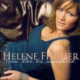 CD von hier bis unendlich - Helene Fischer
