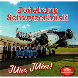 CD Jutze, Juhee! - Jodelclub Schwyzerhüsli